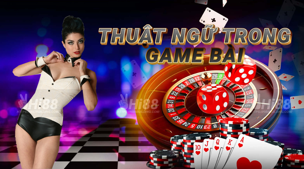 thuat-ngu-trong-game-bai